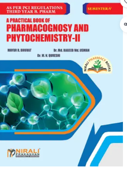 A Practical Book of  Pharmacognosy & Phytochemistry-II SEM V